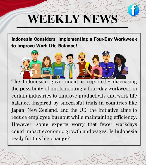 Weekly News: Indonesia Considers Implementing a Four-Day Workweek to Improve Work-Life Balance!